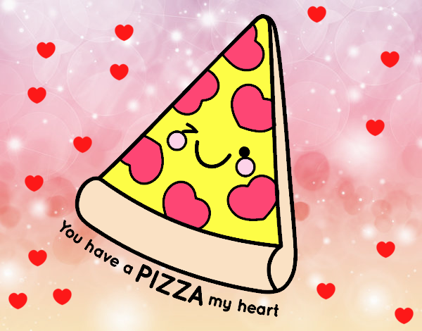 You have a pizza my heart