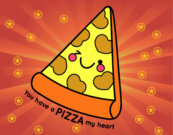 You have a pizza my heart