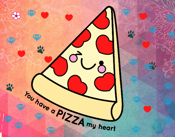 You have a pizza my heart