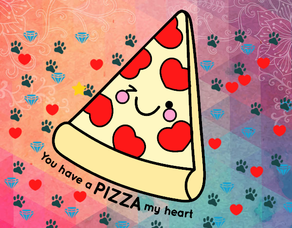 You have a pizza my heart