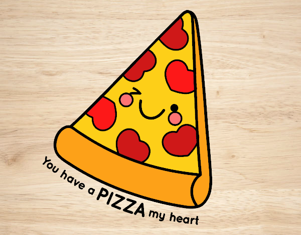 You have a pizza my heart