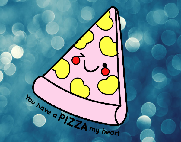 You have a pizza my heart