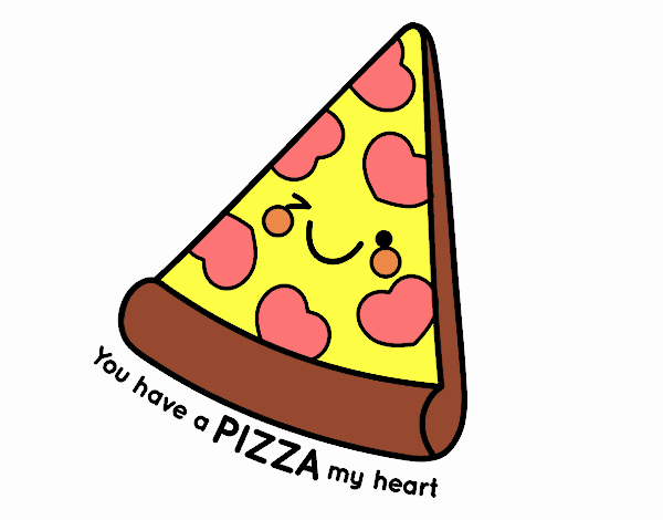 You have a pizza my heart