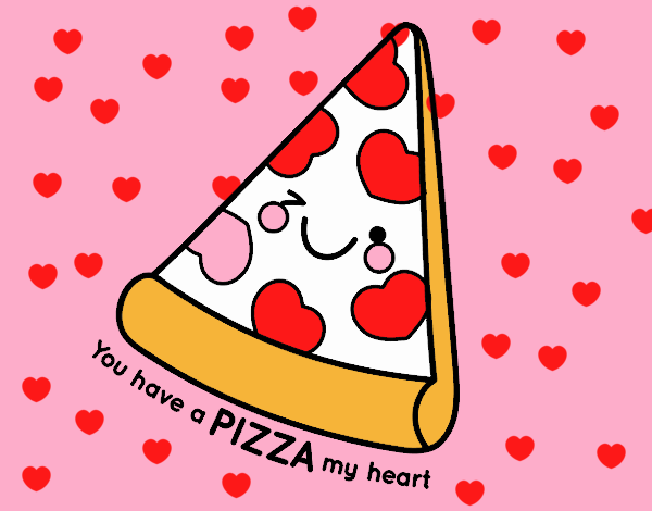 You have a pizza my heart