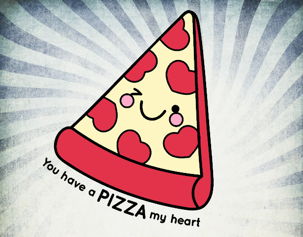 You have a pizza my heart