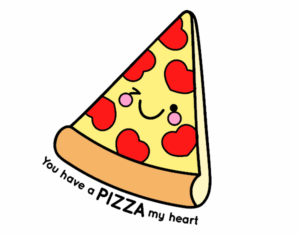 You have a pizza my heart