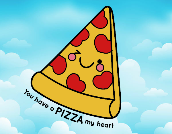 You have a pizza my heart