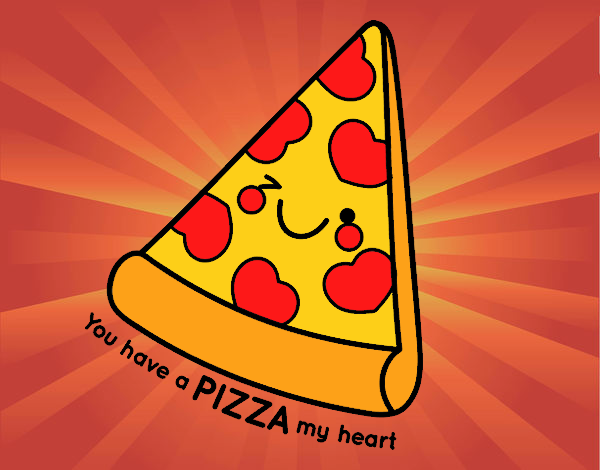 You have a pizza my heart