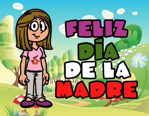 Feliz día de la madre