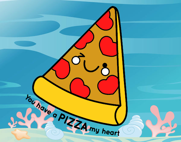 You have a pizza my heart