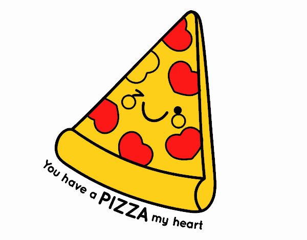 You have a pizza my heart