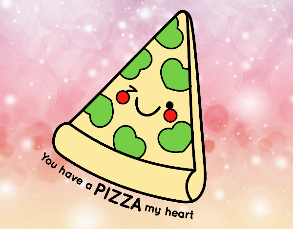 You have a pizza my heart