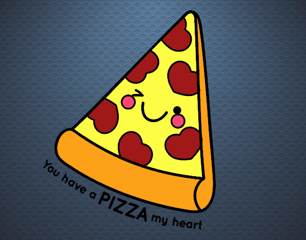 You have a pizza my heart