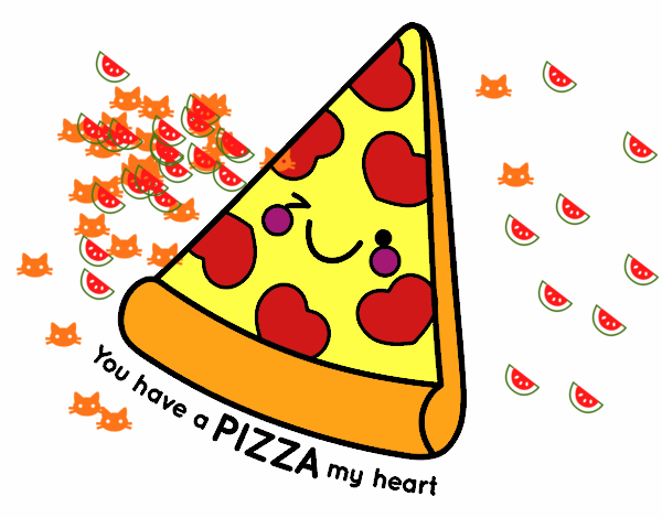 You have a pizza my heart