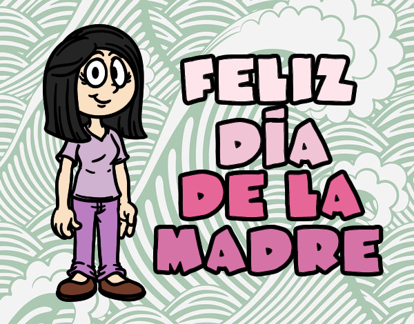 Feliz día de la madre