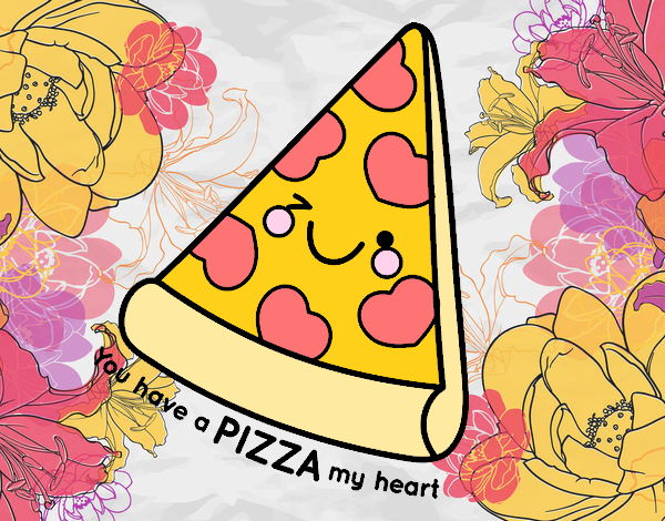 You have a pizza my heart