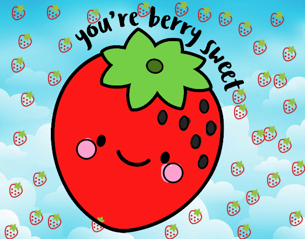 You're berry sweet