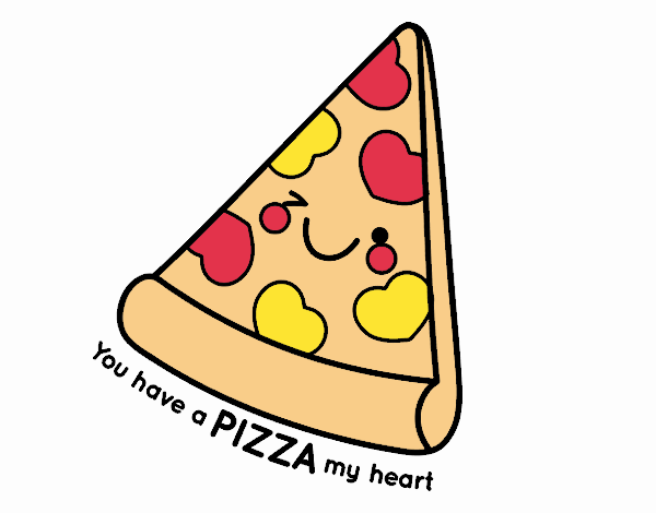 You have a pizza my heart