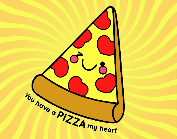 You have a pizza my heart