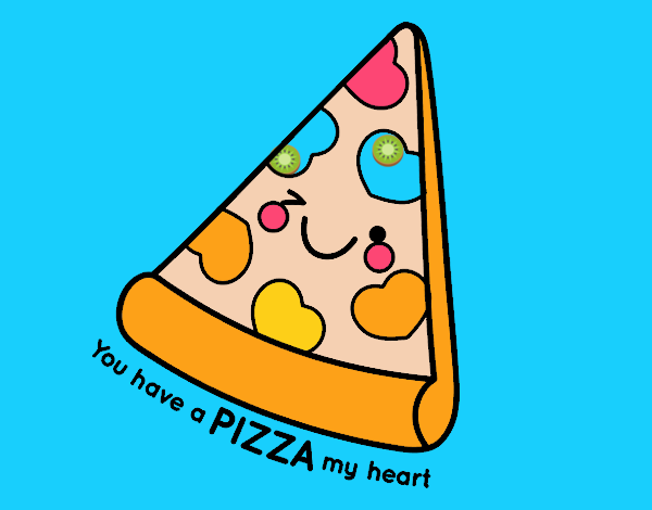 You have a pizza my heart