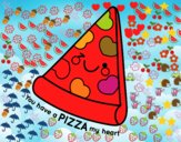 You have a pizza my heart