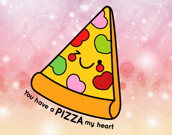 You have a pizza my heart