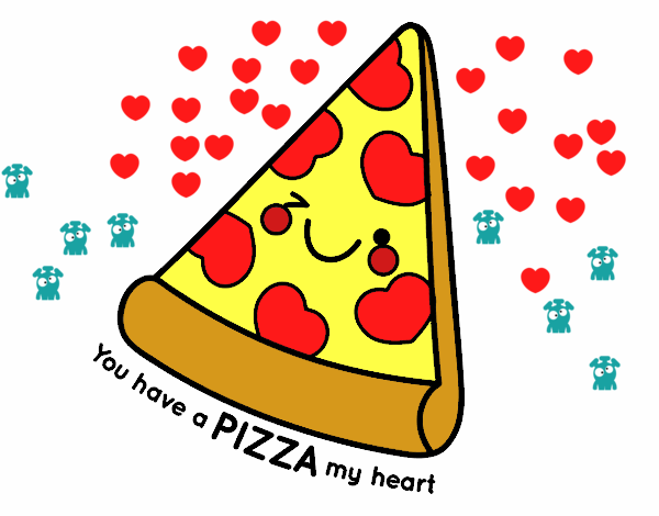 You have a pizza my heart