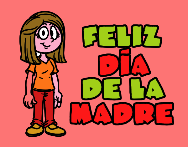 Feliz día de la madre