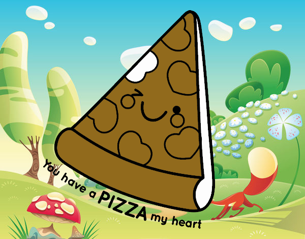 You have a pizza my heart