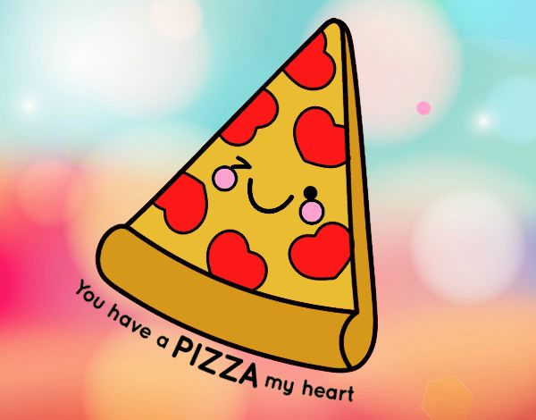 You have a pizza my heart