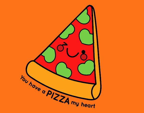 You have a pizza my heart