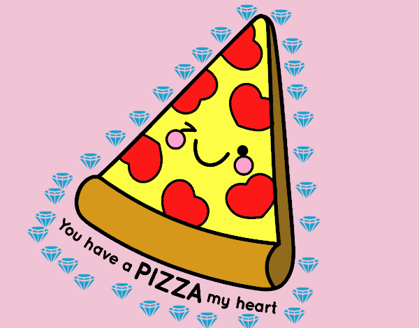 You have a pizza my heart