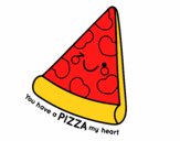 You have a pizza my heart