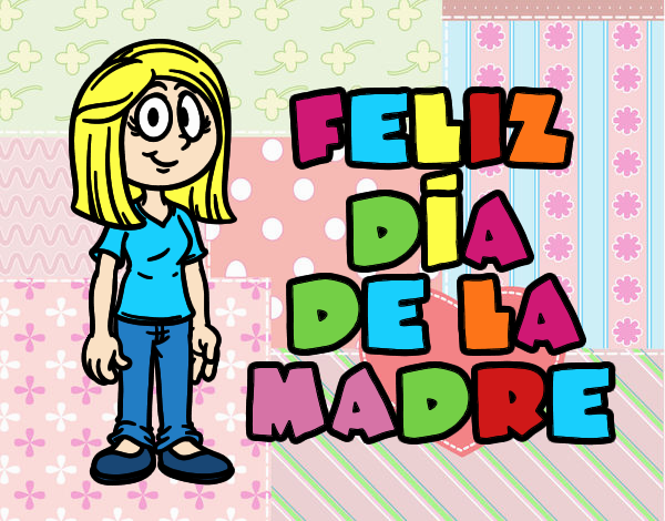 Feliz día de la madre