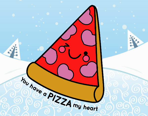 You have a pizza my heart