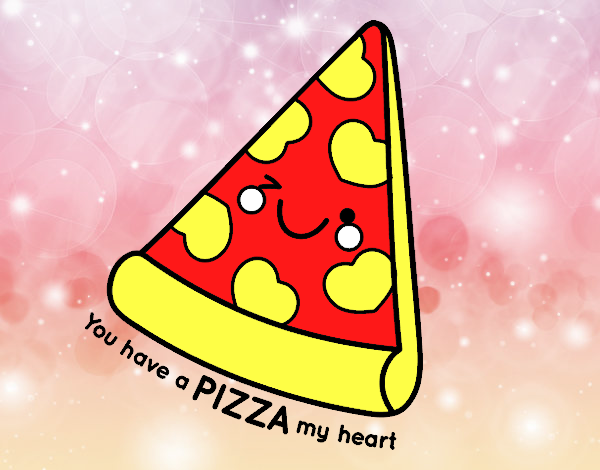 You have a pizza my heart