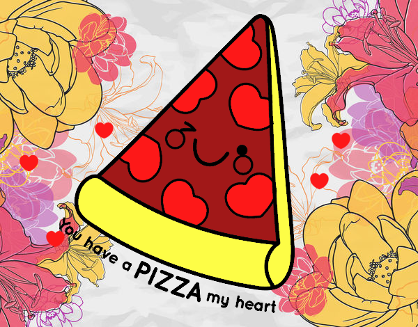 You have a pizza my heart