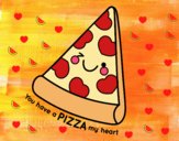 You have a pizza my heart