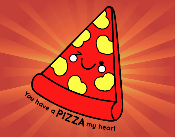 You have a pizza my heart