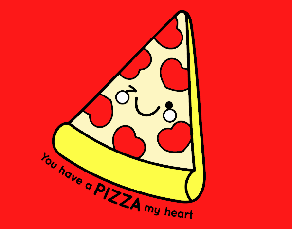 You have a pizza my heart