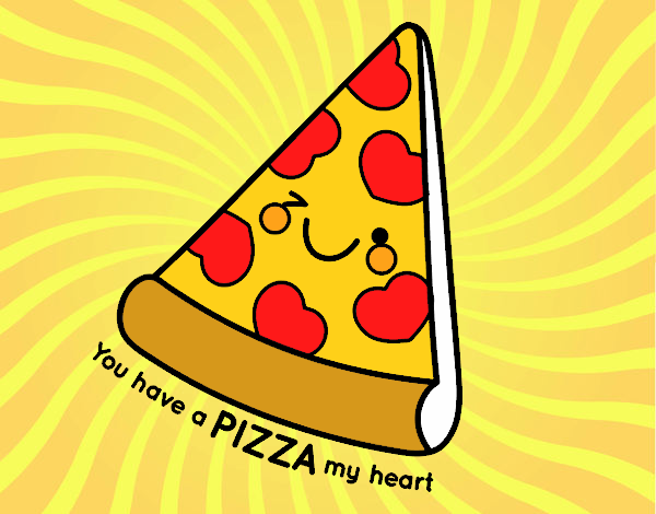 You have a pizza my heart