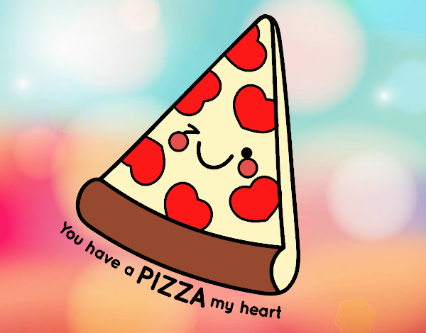 You have a pizza my heart