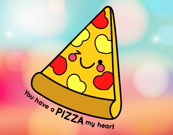 You have a pizza my heart