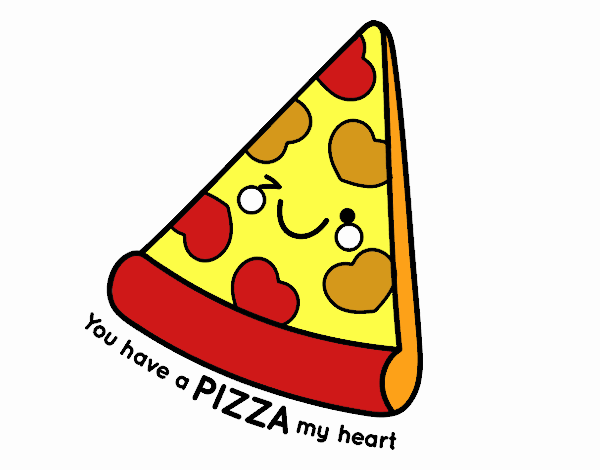 You have a pizza my heart