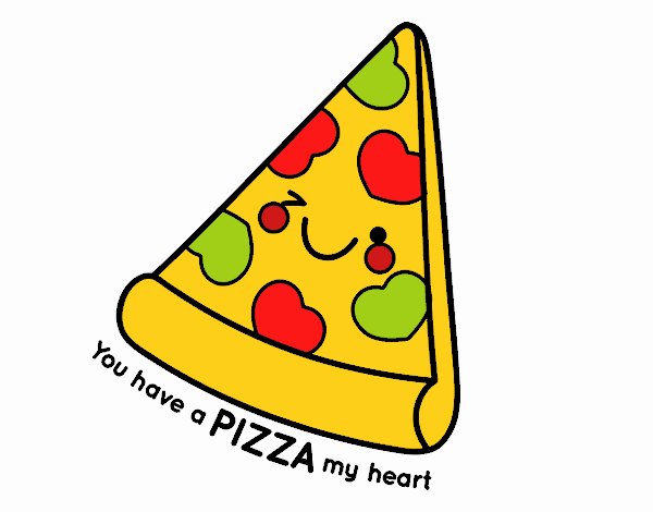 You have a pizza my heart