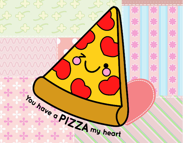 You have a pizza my heart