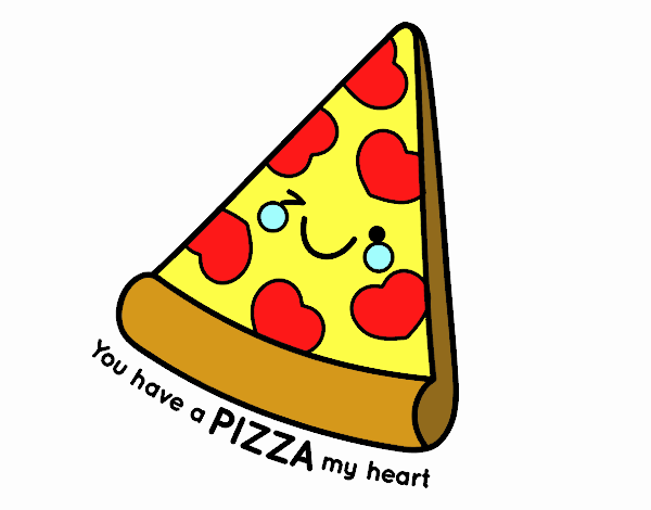 You have a pizza my heart