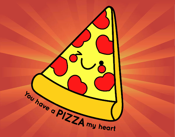 You have a pizza my heart