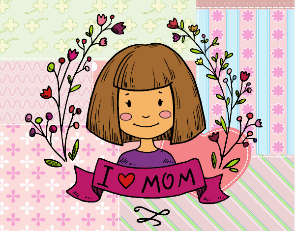 I love mom