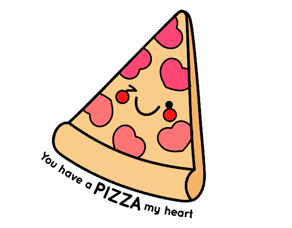 You have a pizza my heart